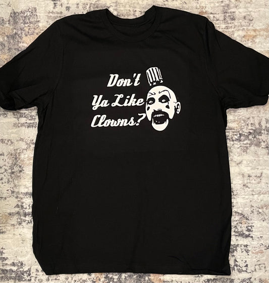 Don’t ya like clowns? Shirt